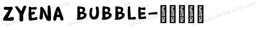 ZYENA bubble字体转换